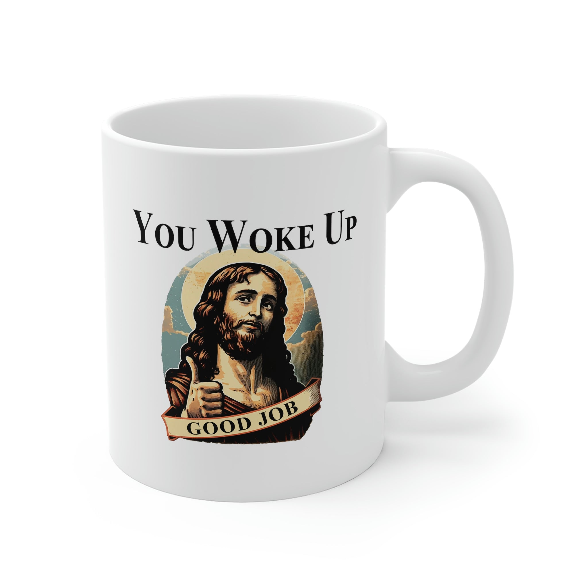 Good Job You Woke Up - Jesus Thumbs Up Funny Mug