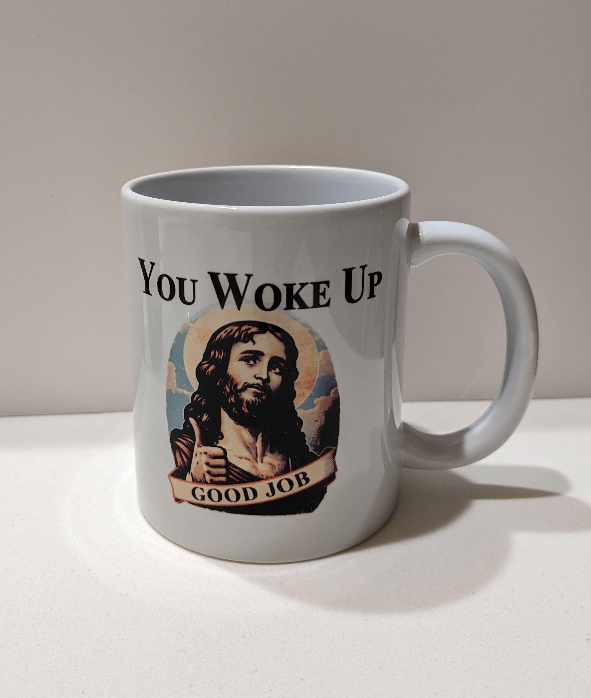 You Woke Up Good Job - Jesus Holding Thumbs Up Funny Mug - Swag Nuggets