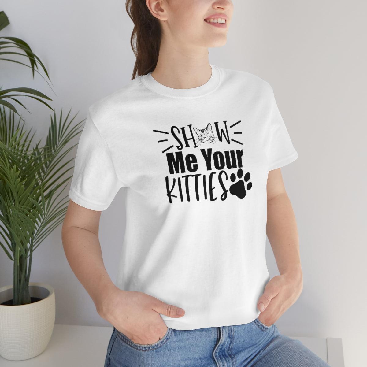 Show Me Your Kitties Tee - Swag Nuggets